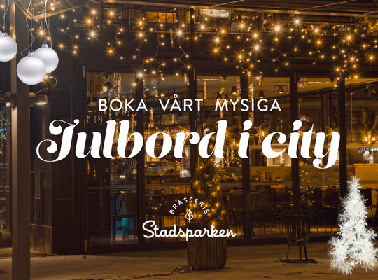 Boka julbord på Brasserie Stadsparken i Västerås Julbord på Brasserie Stadsparken i Västerås