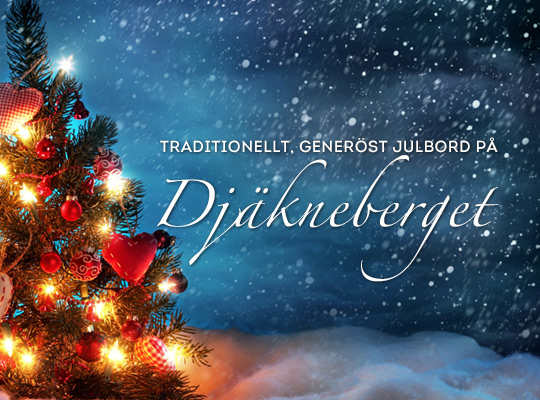 Boka julbord på Djäknebergets restaurang i Västerås Julbord på Djäknebergets restaurang i Västerås